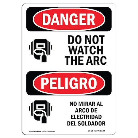 OSHA Danger Sign, Do Not Watch The Arc Bilingual, 5in X 3.5in Decal, 10PK